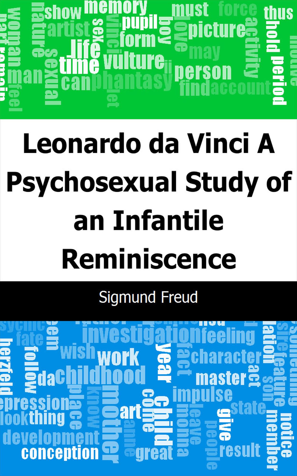 Leonardo da Vinci: A Psychosexual Study of an Infantile Reminiscence