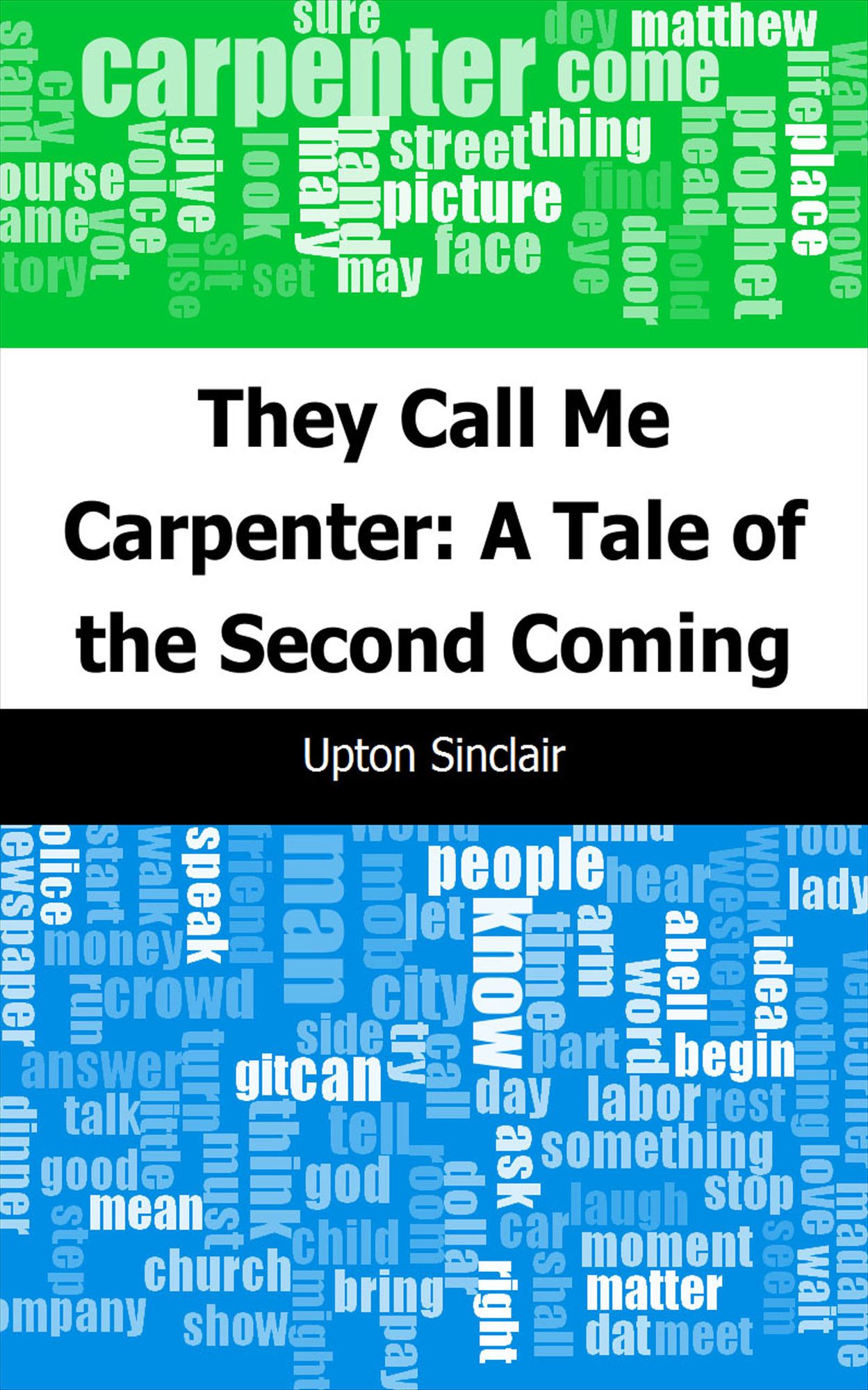 They Call Me Carpenter: A Tale of the Second Coming