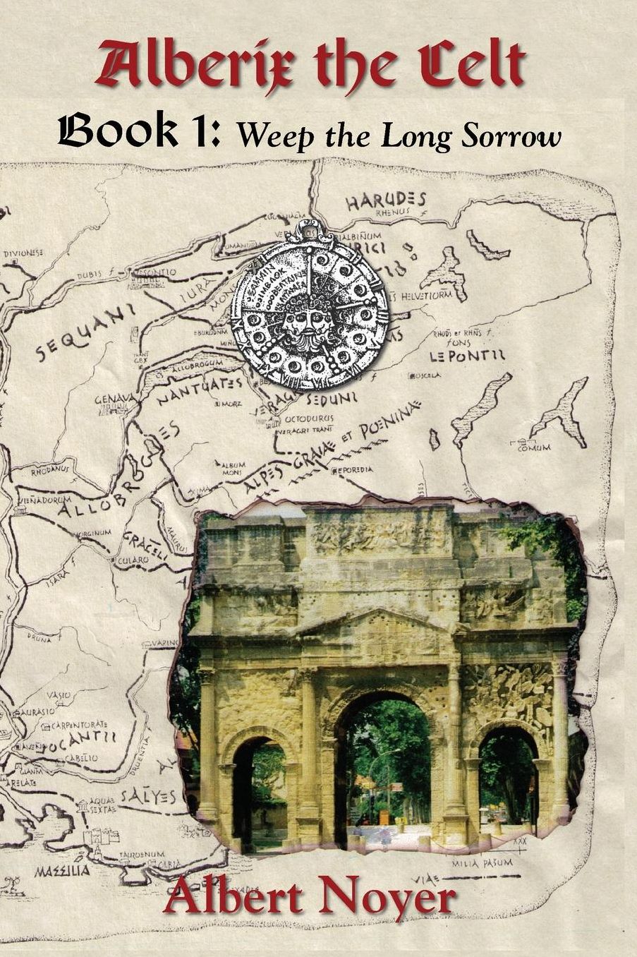 Alberix the Celt Book 1: Weep the Long Sorrow