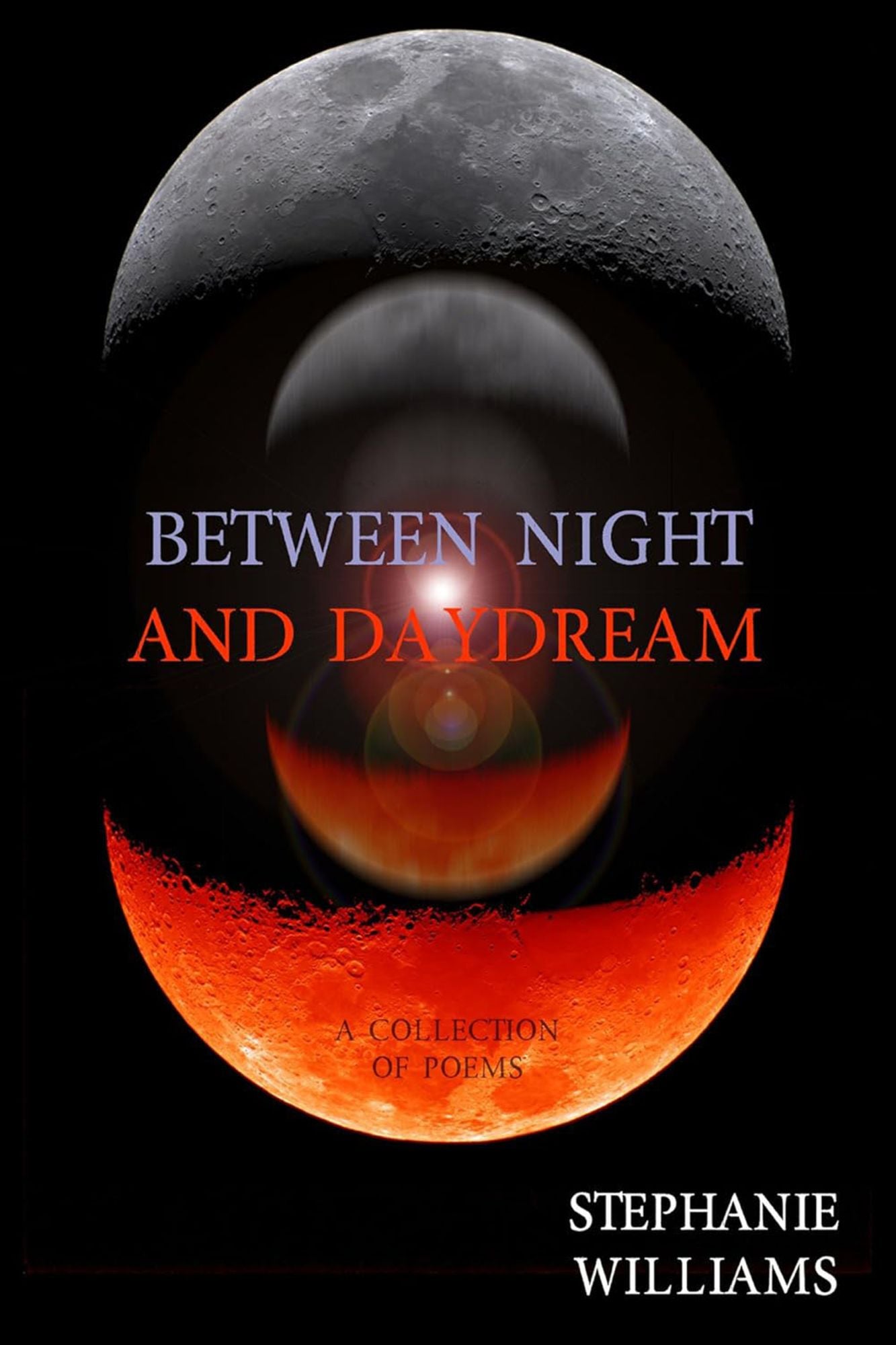 Between Night and Daydream: A Collection of Poems