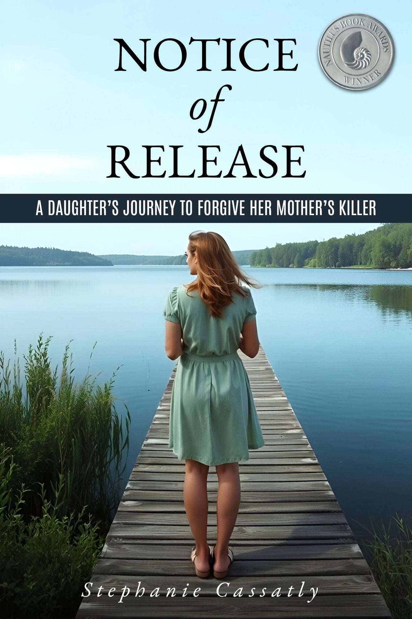 Notice of Release: A Daughter's Journey to Forgive her Mother's Killer