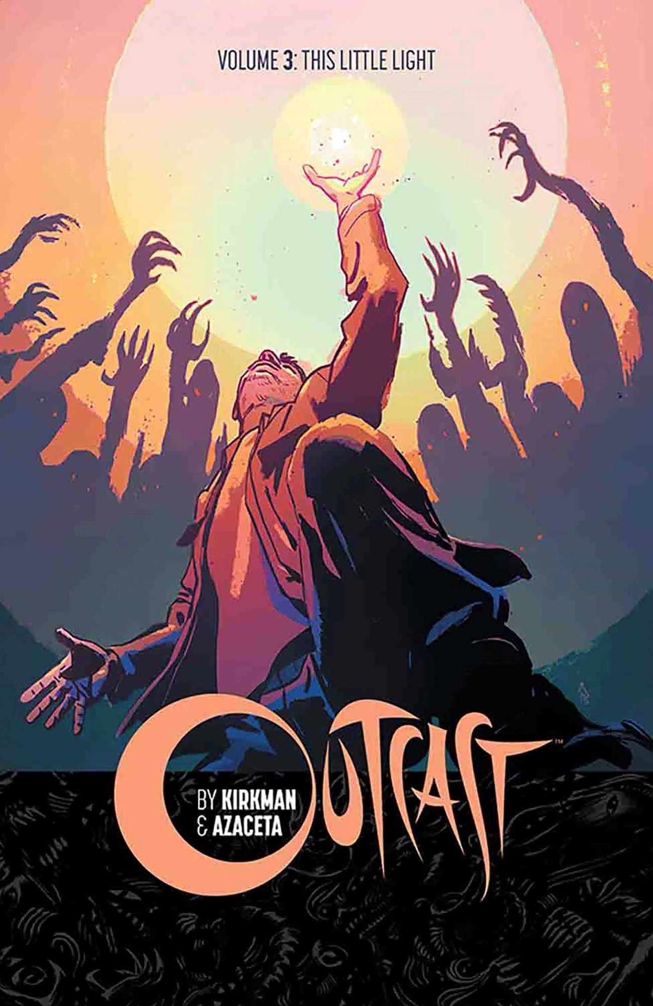Outcast by Kirkman Azaceta Volume 3: This Little Light