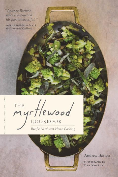 The Myrtlewood Cookbook: Pacific Northwest Home Cooking