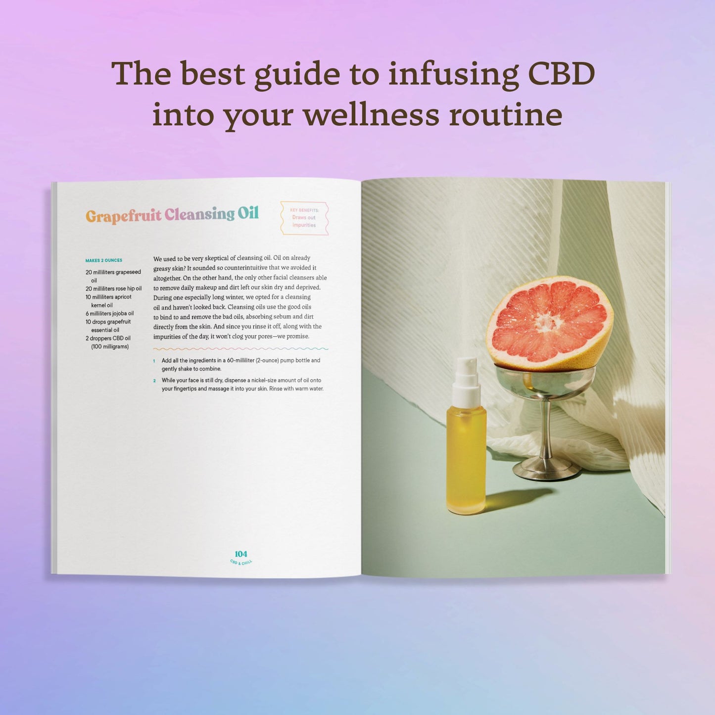 CBD & Chill: 75 Self-Care Recipes for Everyday Wellness