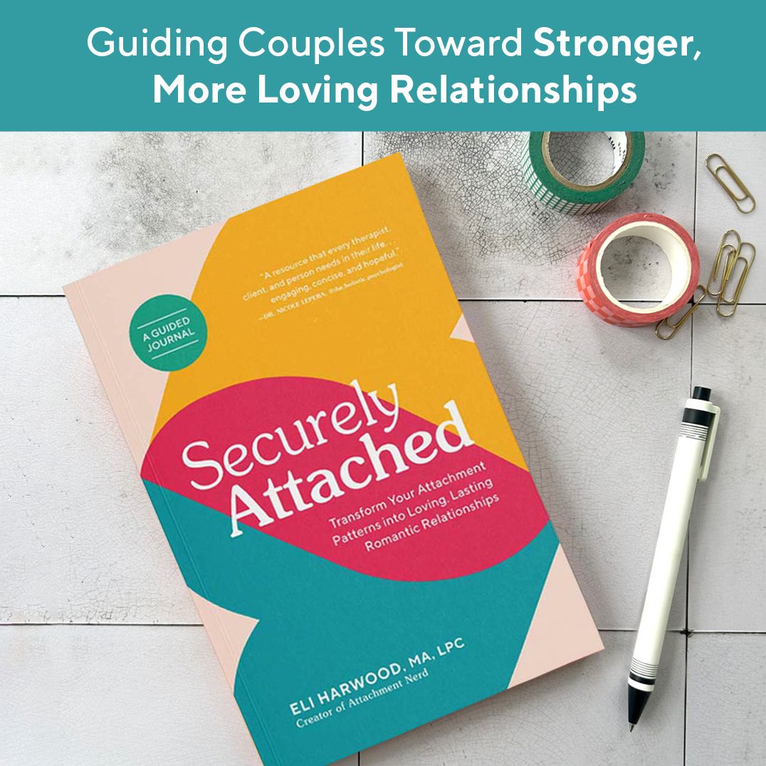 Securely Attached: Transform Your Attachment Patterns into Loving, Lasting Romantic Relationships ( Attached Book)