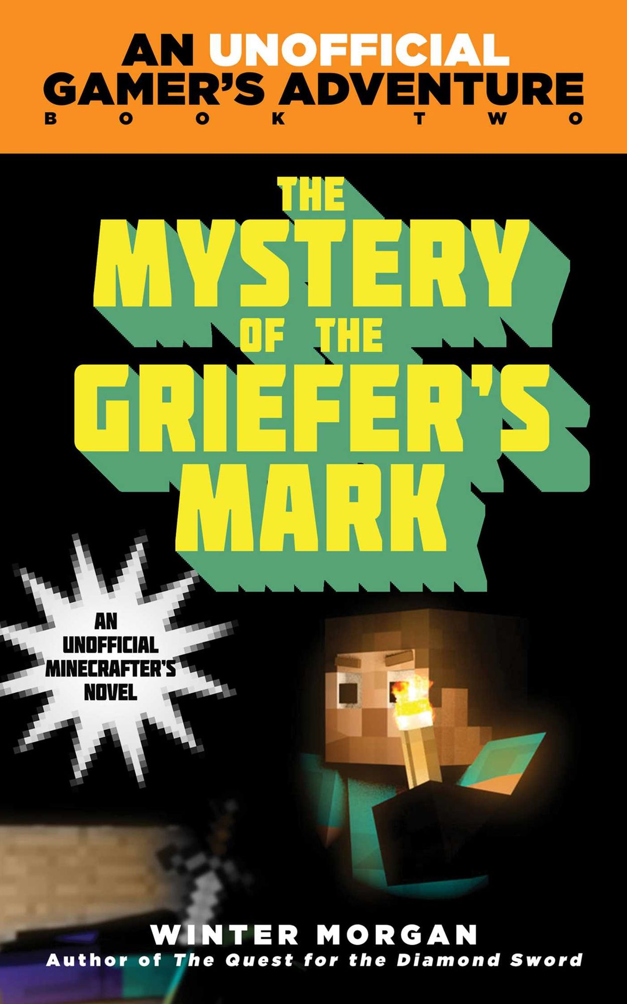 The Mystery of the Griefer's Mark (Minecraft Gamer's Adventure Series #2)