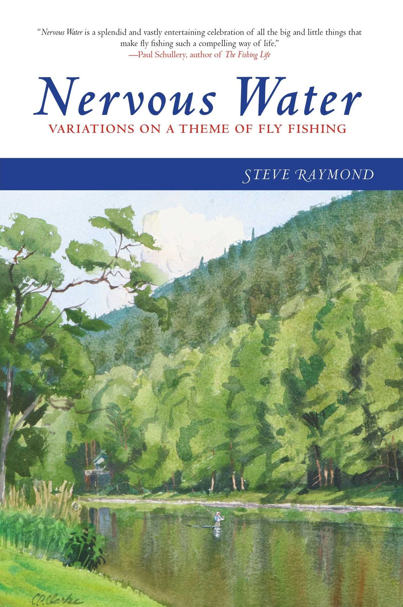 Nervous Water: Variations on a Theme of Fly Fishing