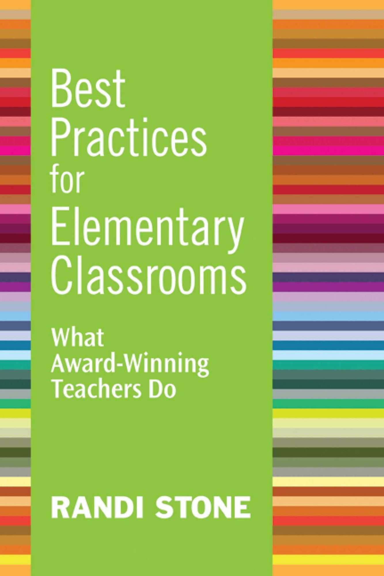 Best Practices for Elementary Classrooms: What Award-Winning Teachers Do