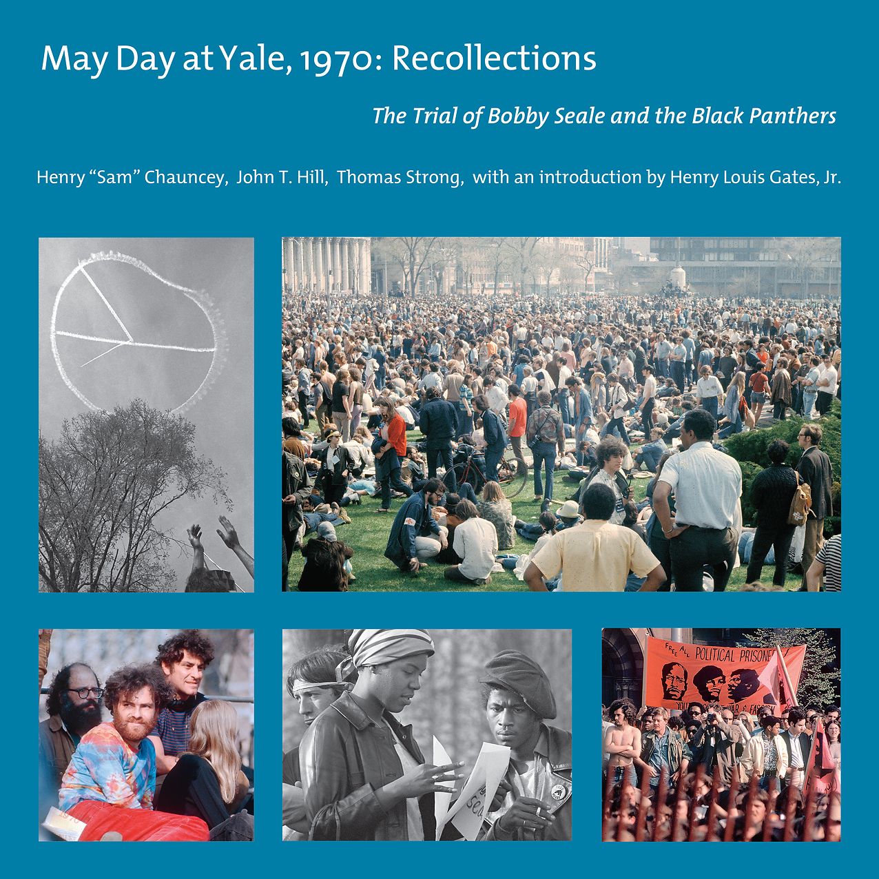 May Day at Yale, 1970: Recollections: The Trial of Bobby Seale and the Black Panthers