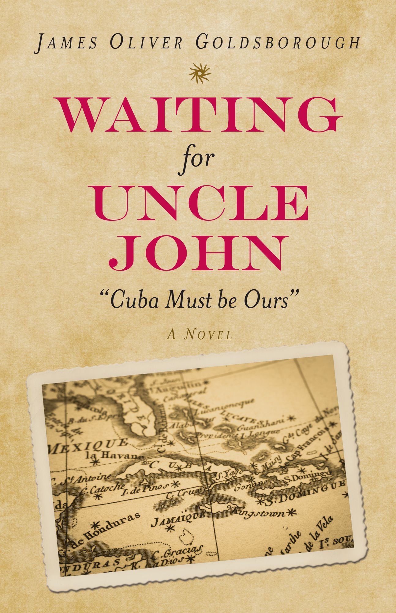 Waiting for Uncle John: Cuba Must Be Ours" (a Novel)]Prospecta Press]bb]b409, B502]02/06/2018]fic000000]24]24.00]31.99]np]hc]]]]]]01/16/2018]p