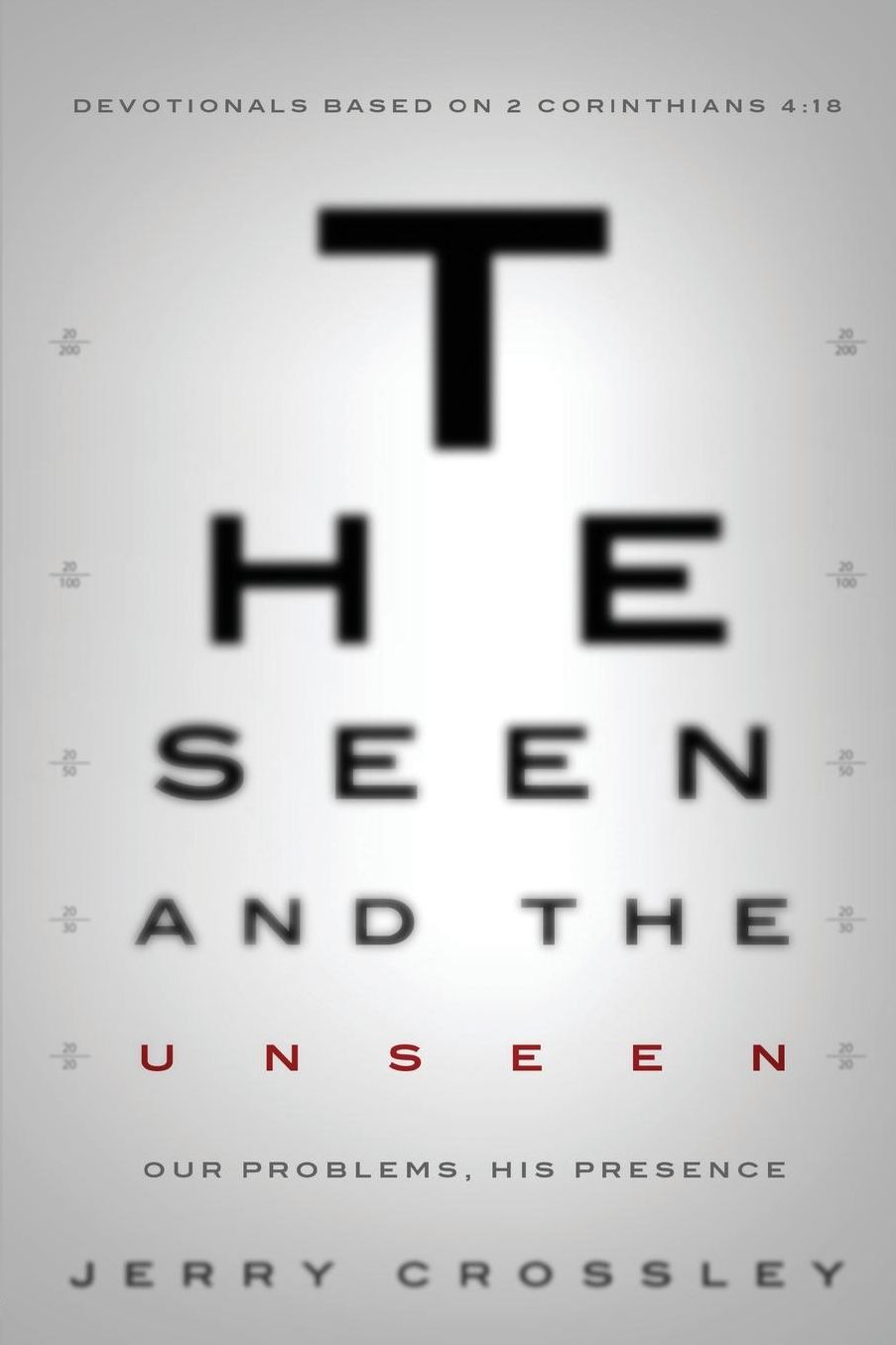 The Seen and the Unseen: Devotionals Based on 2 Corinthians 4:18