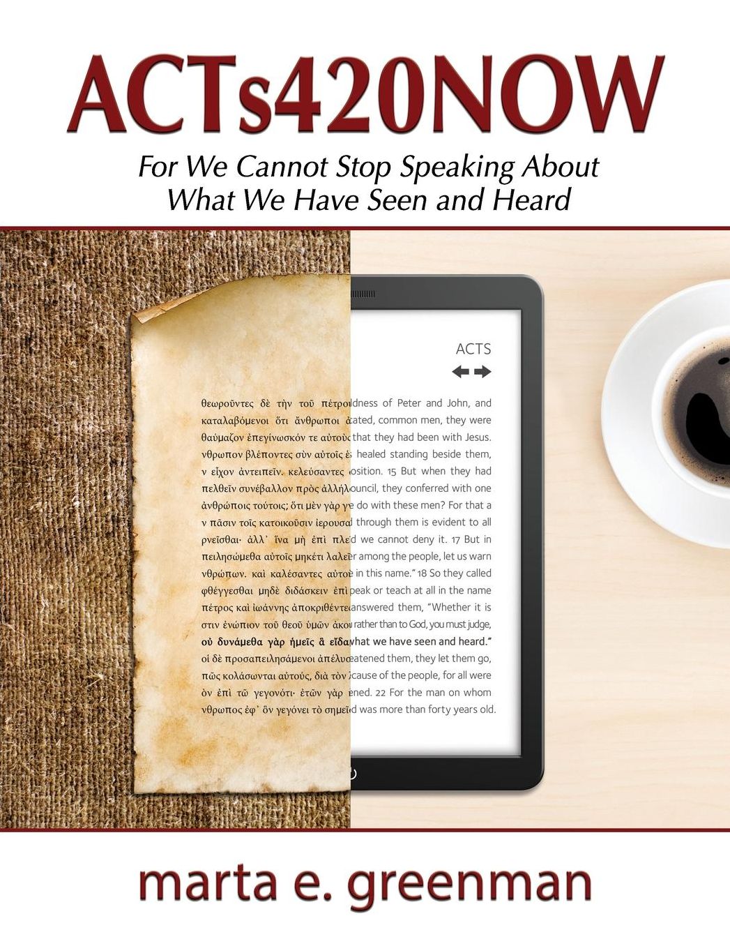 ACTs420NOW: For We Cannot Stop Speaking About What We Have Seen and Heard