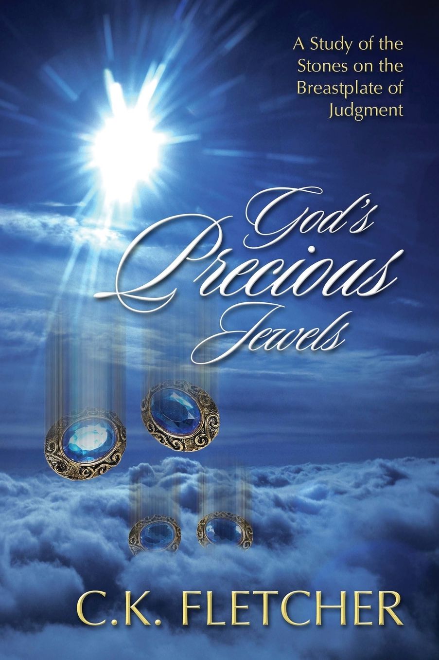 God's Precious Jewels: A Study of the Stones on the Breastplate of Judgment