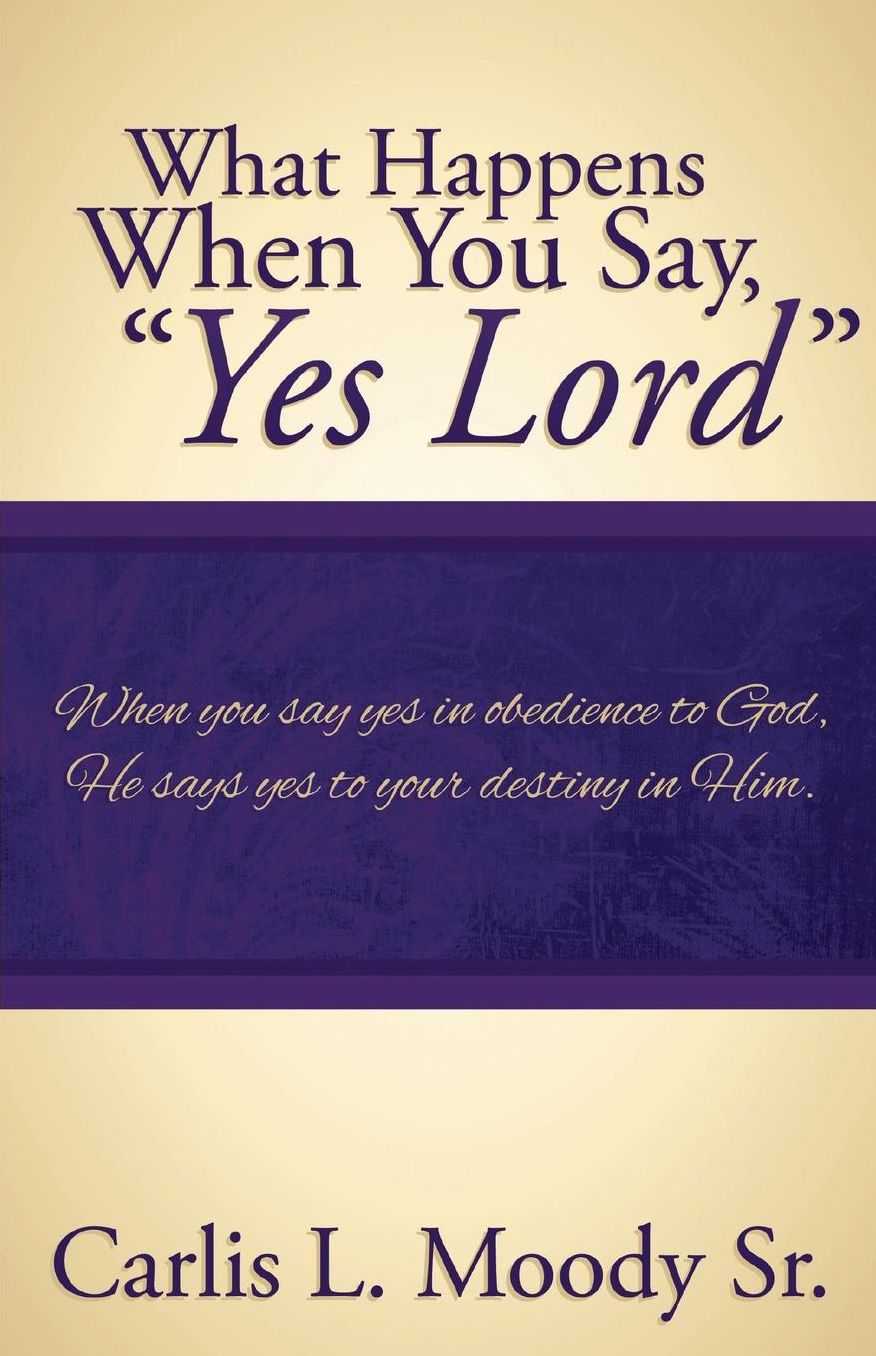 What Happens When You Say "Yes Lord"