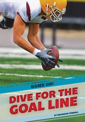 Dive for the Goal Line