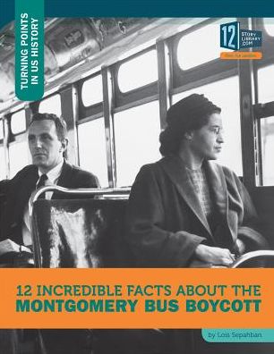 12 Incredible Facts about the Montgomery Bus Boycott