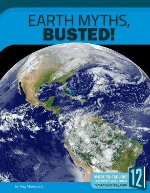 Earth Myths, Busted!