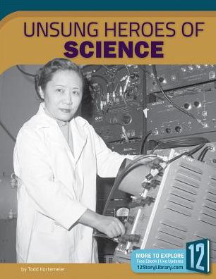 Unsung Heroes of Science
