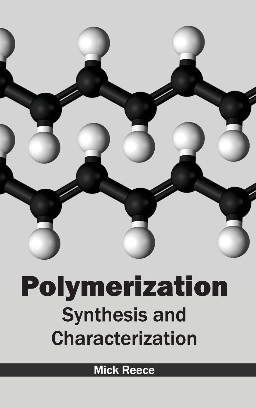 Polymerization: Synthesis and Characterization