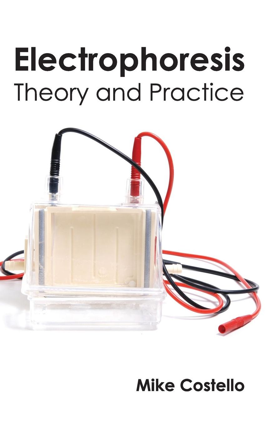 Electrophoresis: Theory and Practice