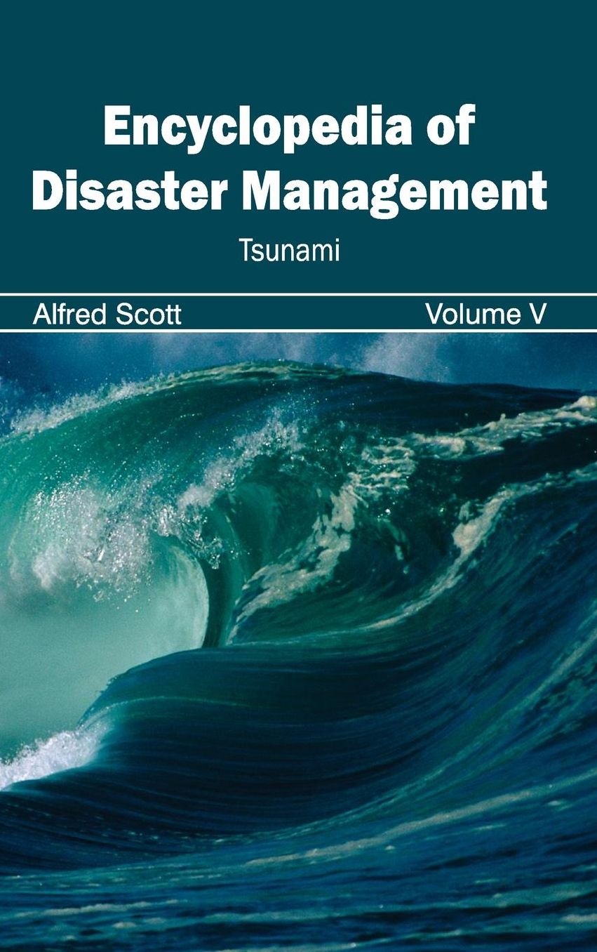 Encyclopedia of Disaster Management: Volume V (Tsunami)