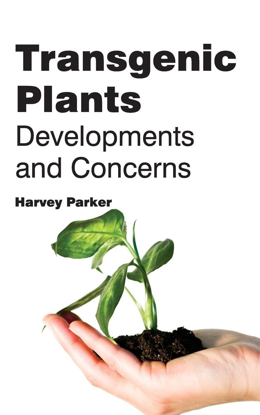 Transgenic Plants: Developments and Concerns