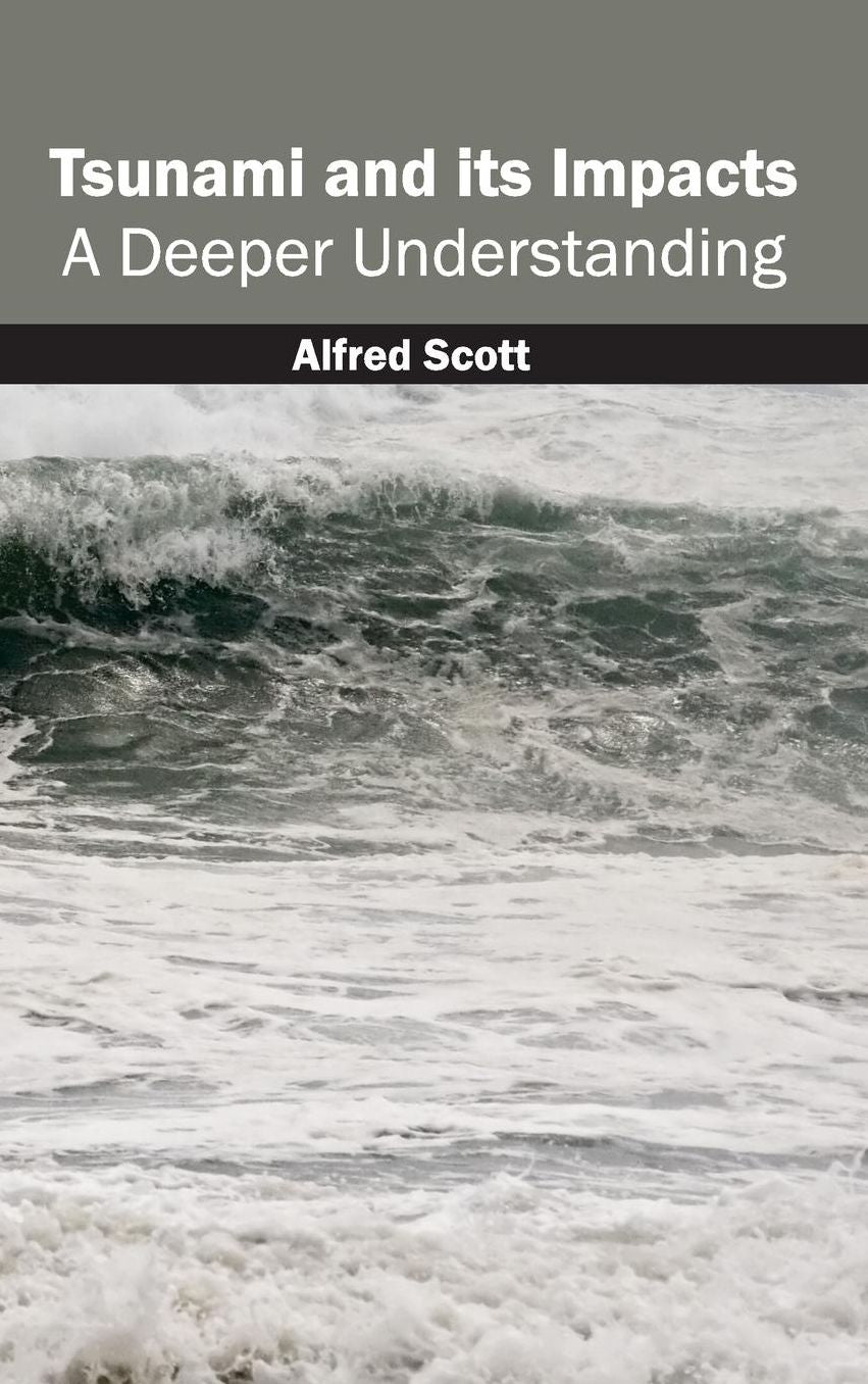 Tsunami and Its Impacts: A Deeper Understanding