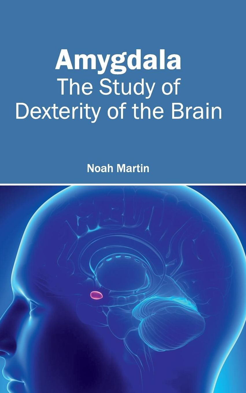 Amygdala: The Study of Dexterity of the Brain