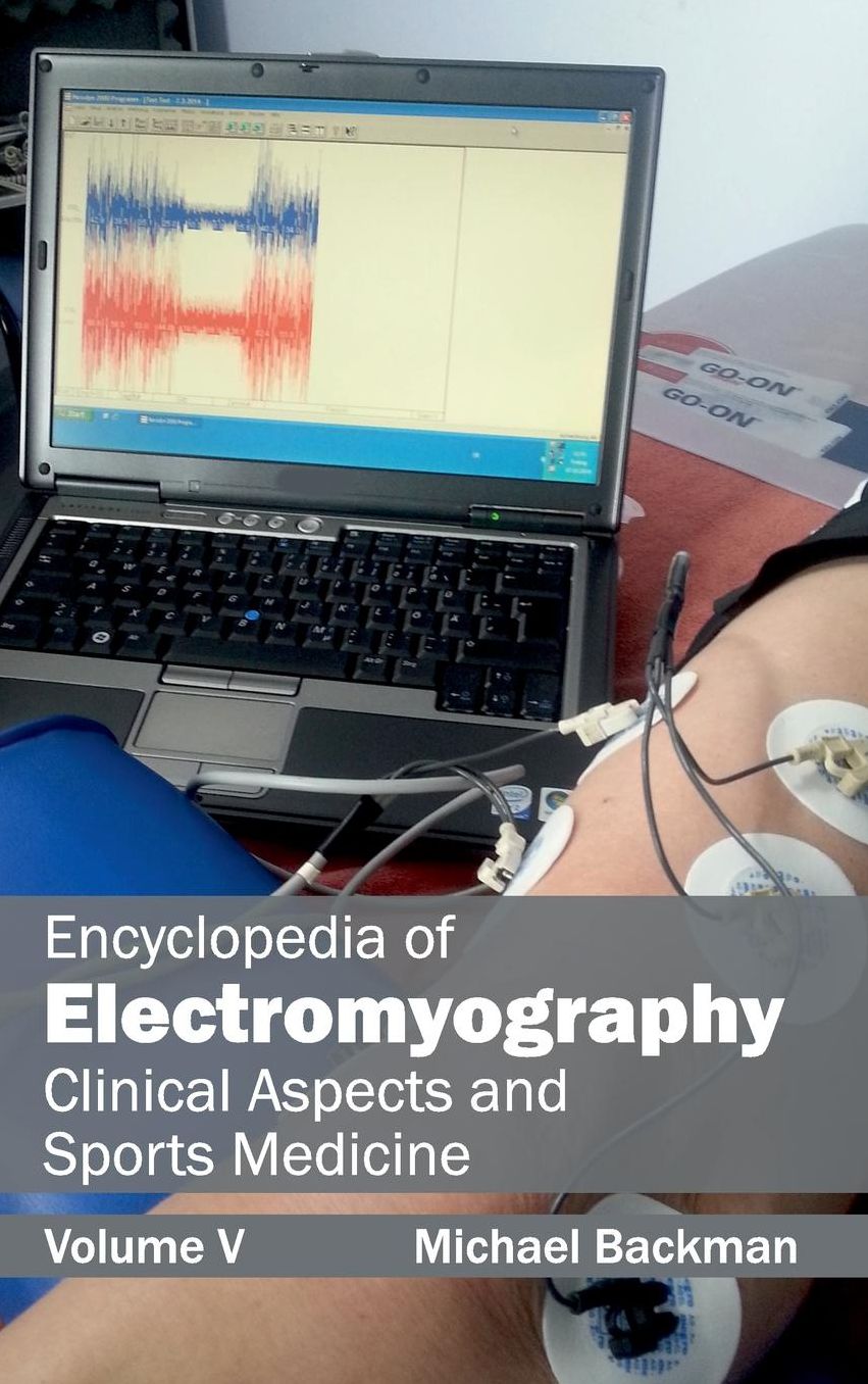 Encyclopedia of Electromyography: Volume V (Clinical Aspects and Sports Medicine)