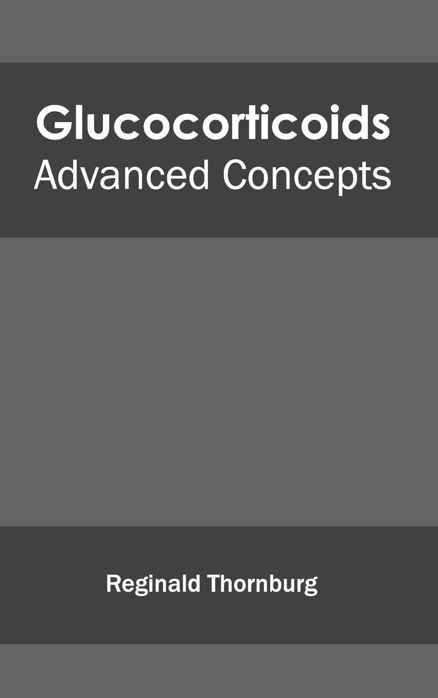 Glucocorticoids: Advanced Concepts