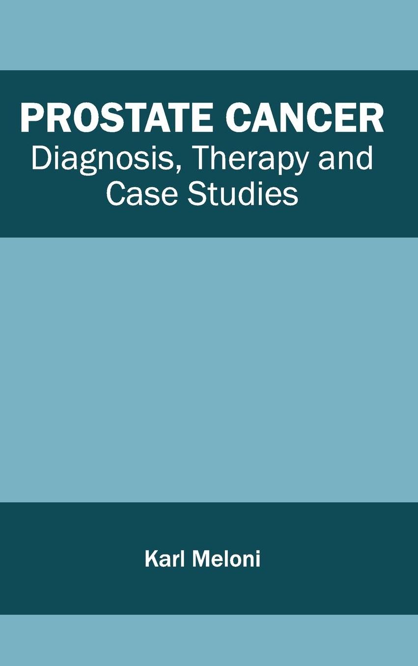 Prostate Cancer: Diagnosis, Therapy and Case Studies
