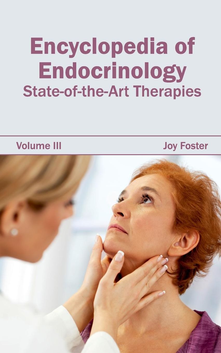 Encyclopedia of Endocrinology: Volume III (State-of-the-Art Therapies)