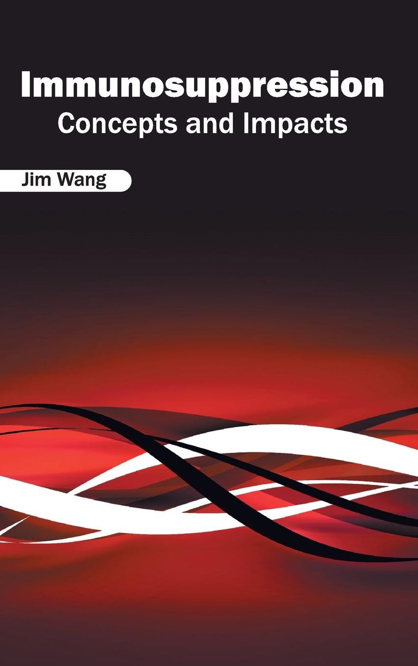 Immunosuppression: Concepts and Impacts