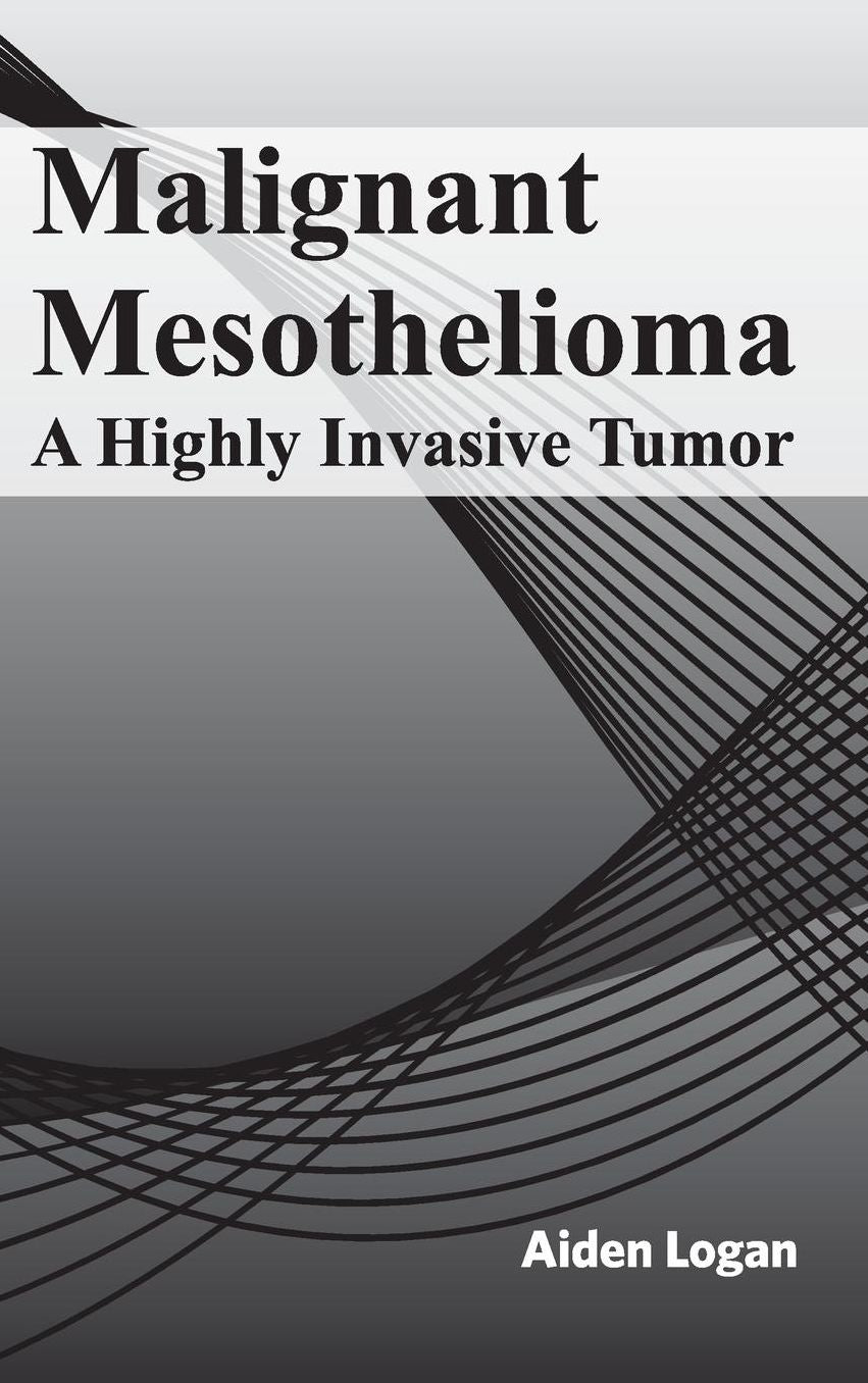 Malignant Mesothelioma: A Highly Invasive Tumor