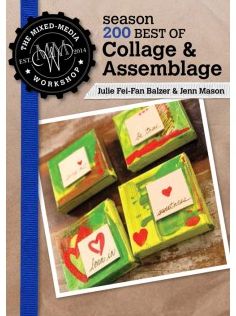 Best of The Mixed-Media Workshop Season 200 - Collage and Assemblage