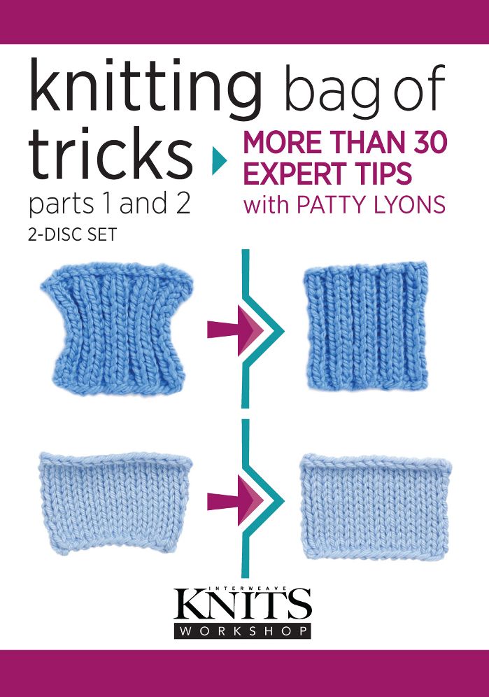 Knitting Bag of Tricks: More Than 30 Expert Tips