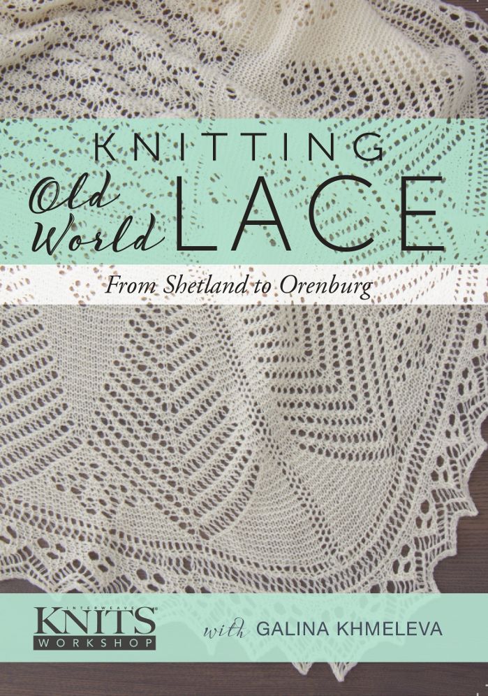 Knitting Old World Lace: From Shetland to Orenburg