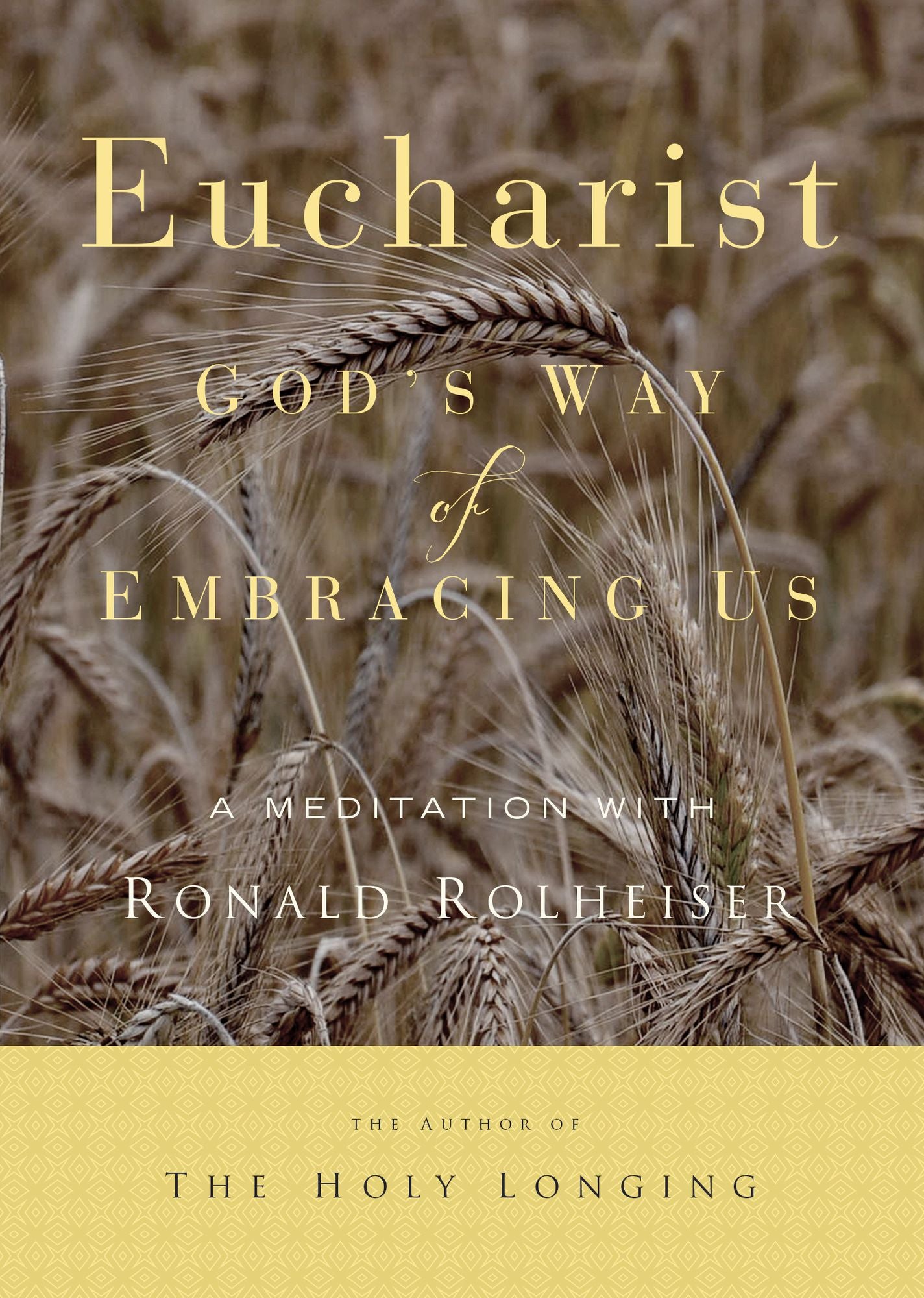 Eucharist : God's Way of Embracing Us