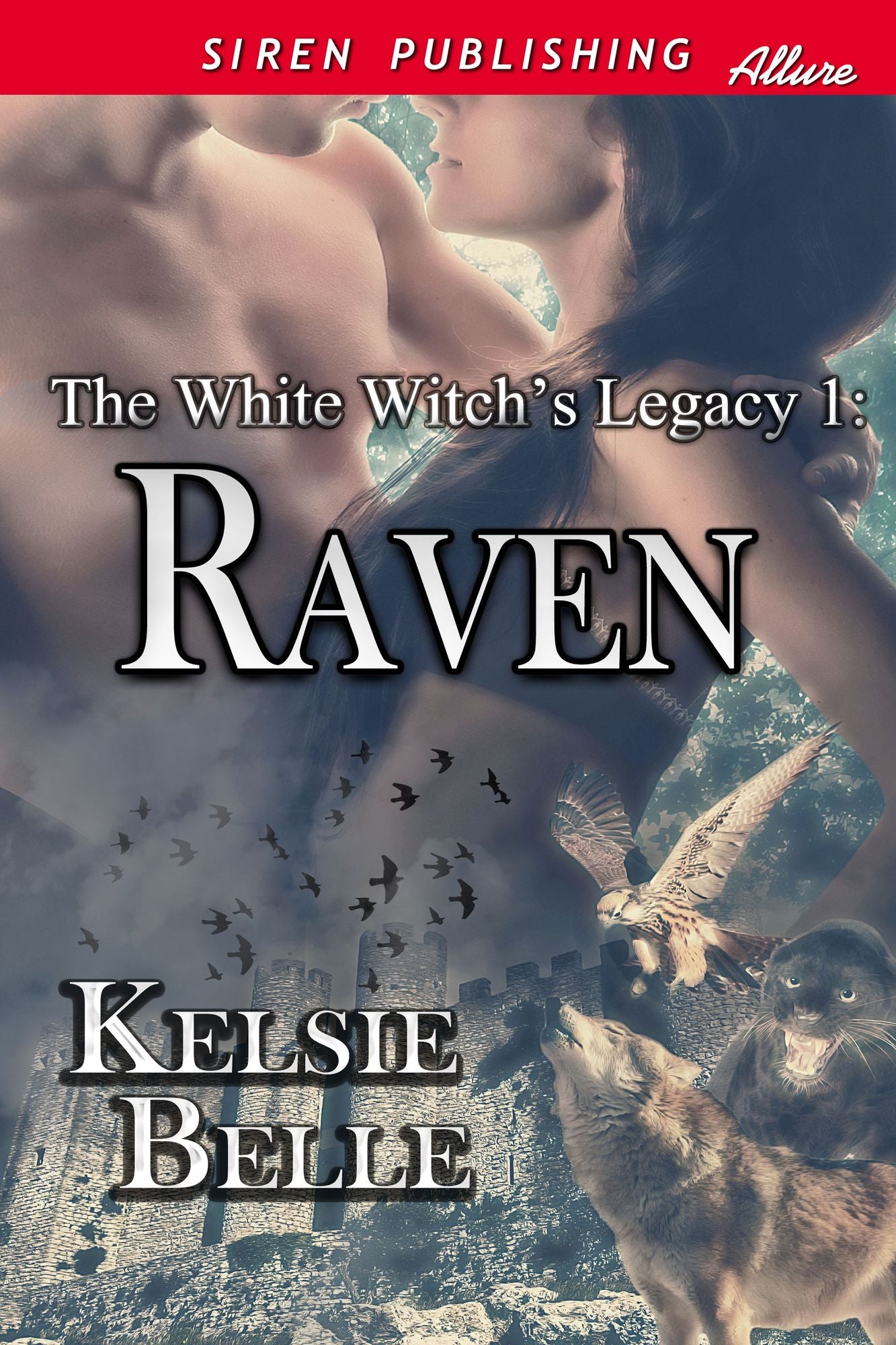 The White Witch's Legacy 1: Raven [The White Witch's Legacy 1] (Siren Publishing Allure)