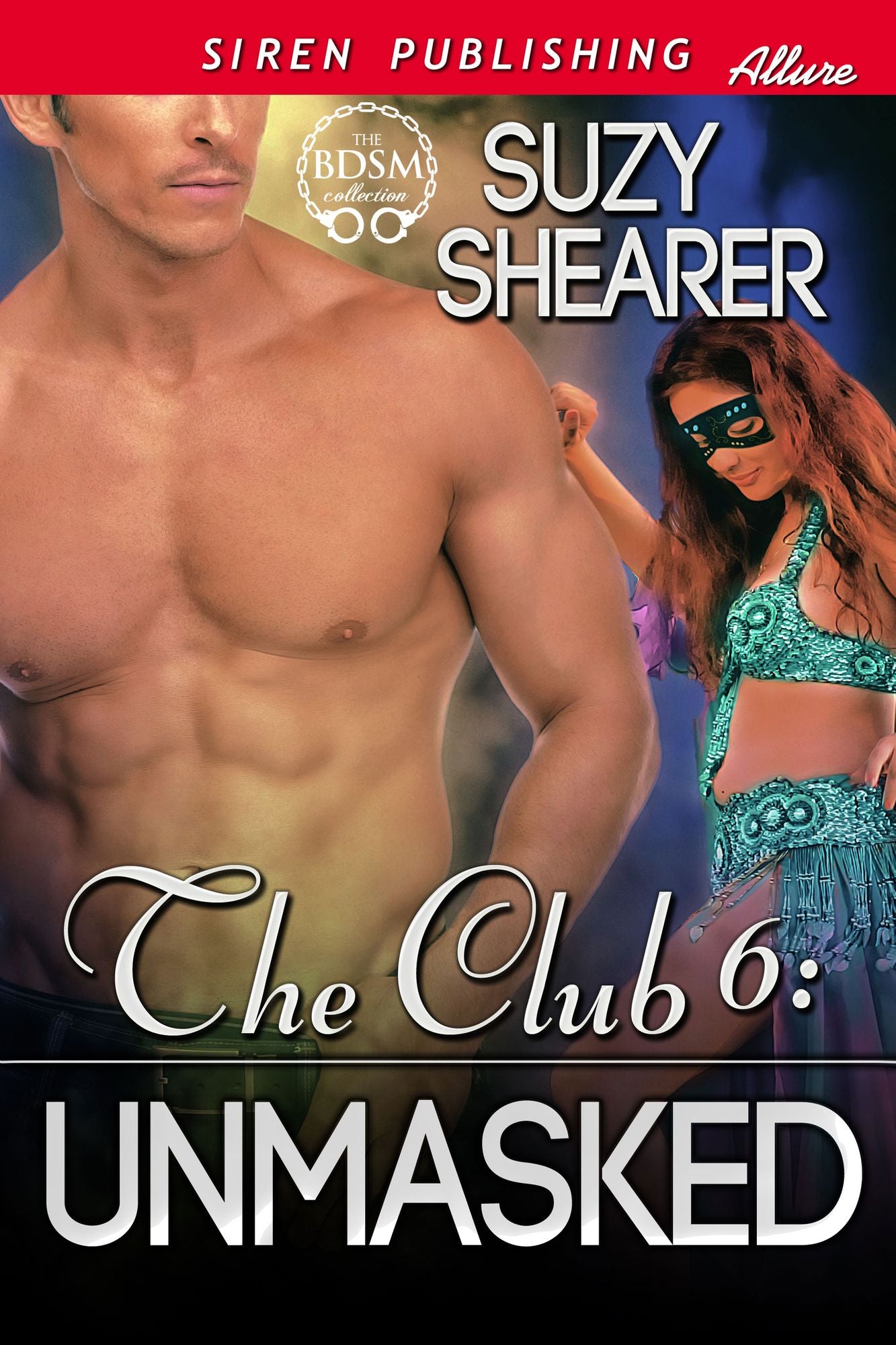 The Club 6: Unmasked (Siren Publishing Allure)
