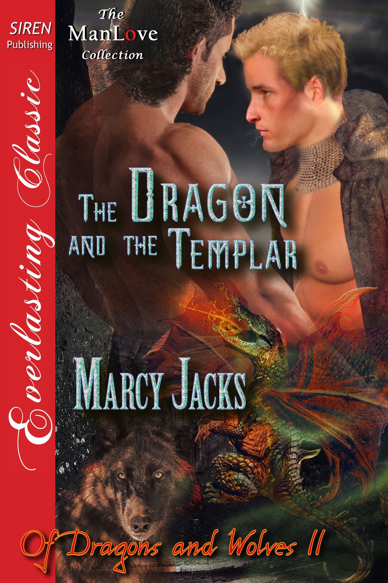 The Dragon and the Templar [Of Dragons and Wolves 11] (Siren Publishing Everlasting Classic ManLove)