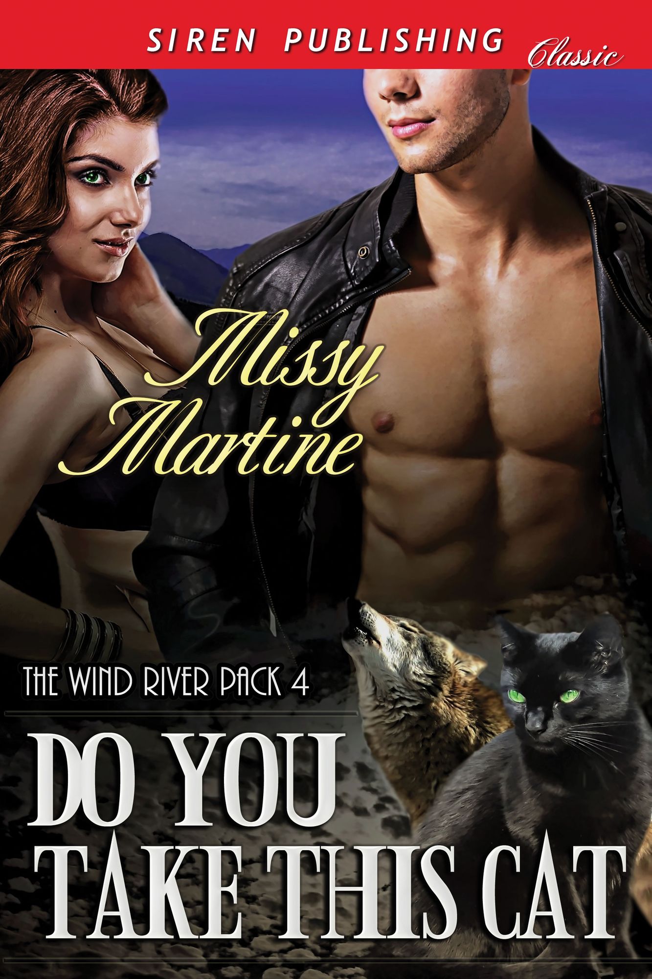 Do You Take This Cat [The Wind River Pack 4] (Siren Publishing Classic)