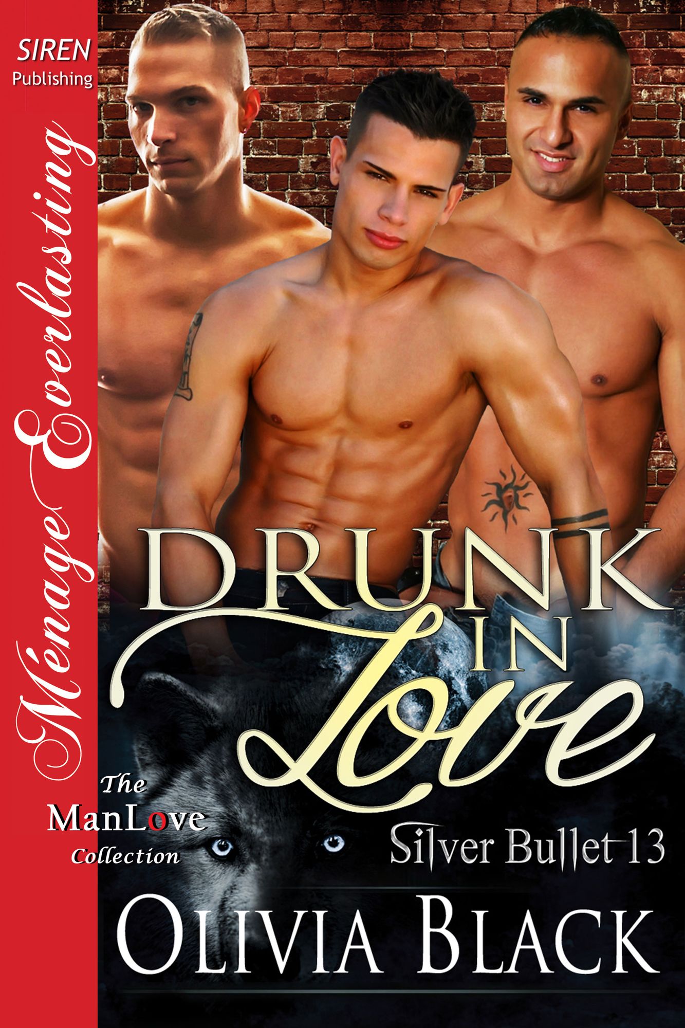 Drunk in Love [Silver Bullet 13] (Siren Publishing Menage Everlasting ManLove)