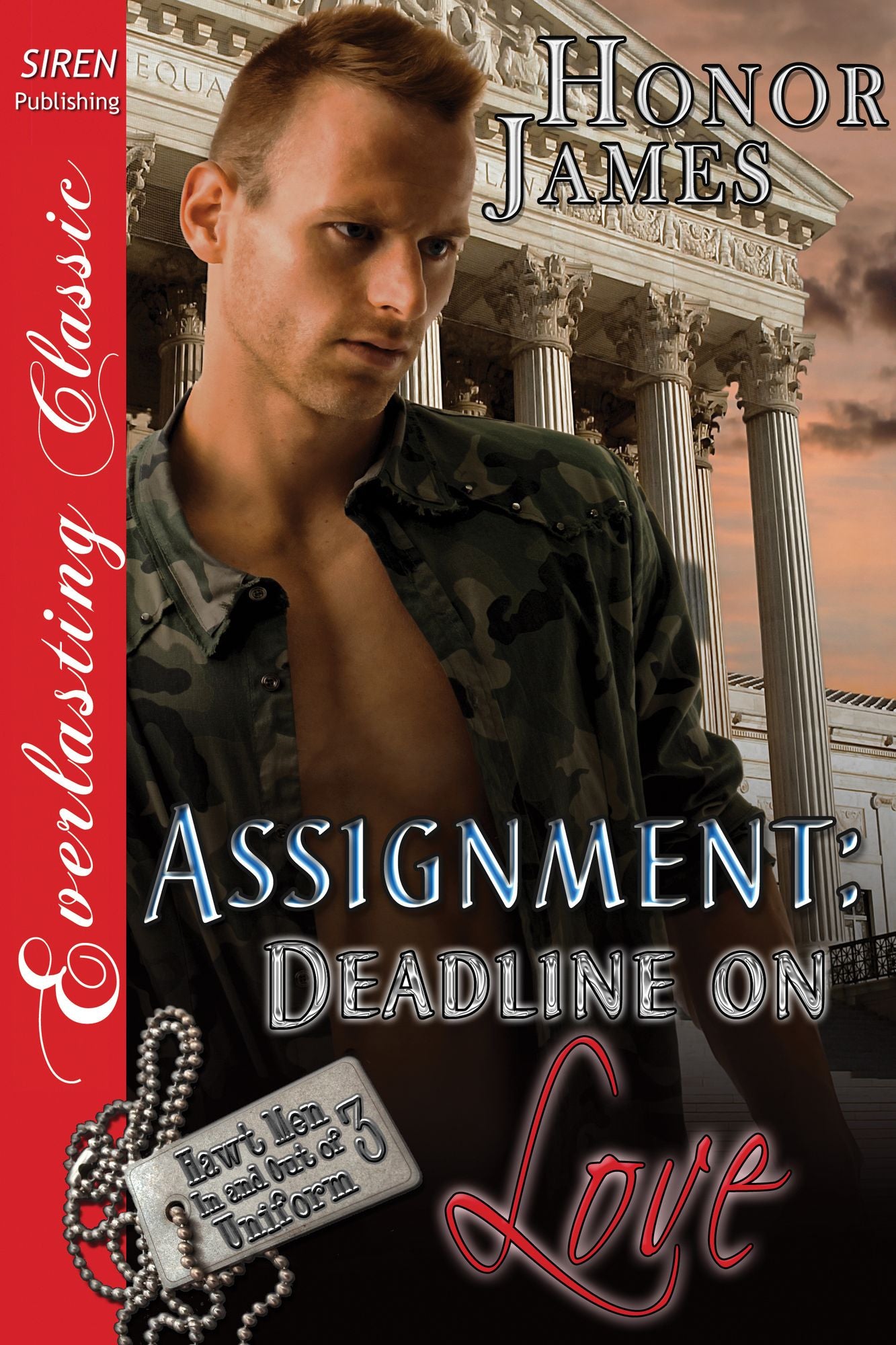 Assignment: Deadline on Love [Hawt Men In and Out of Uniform 3] (Siren Publishing Everlasting Classic)