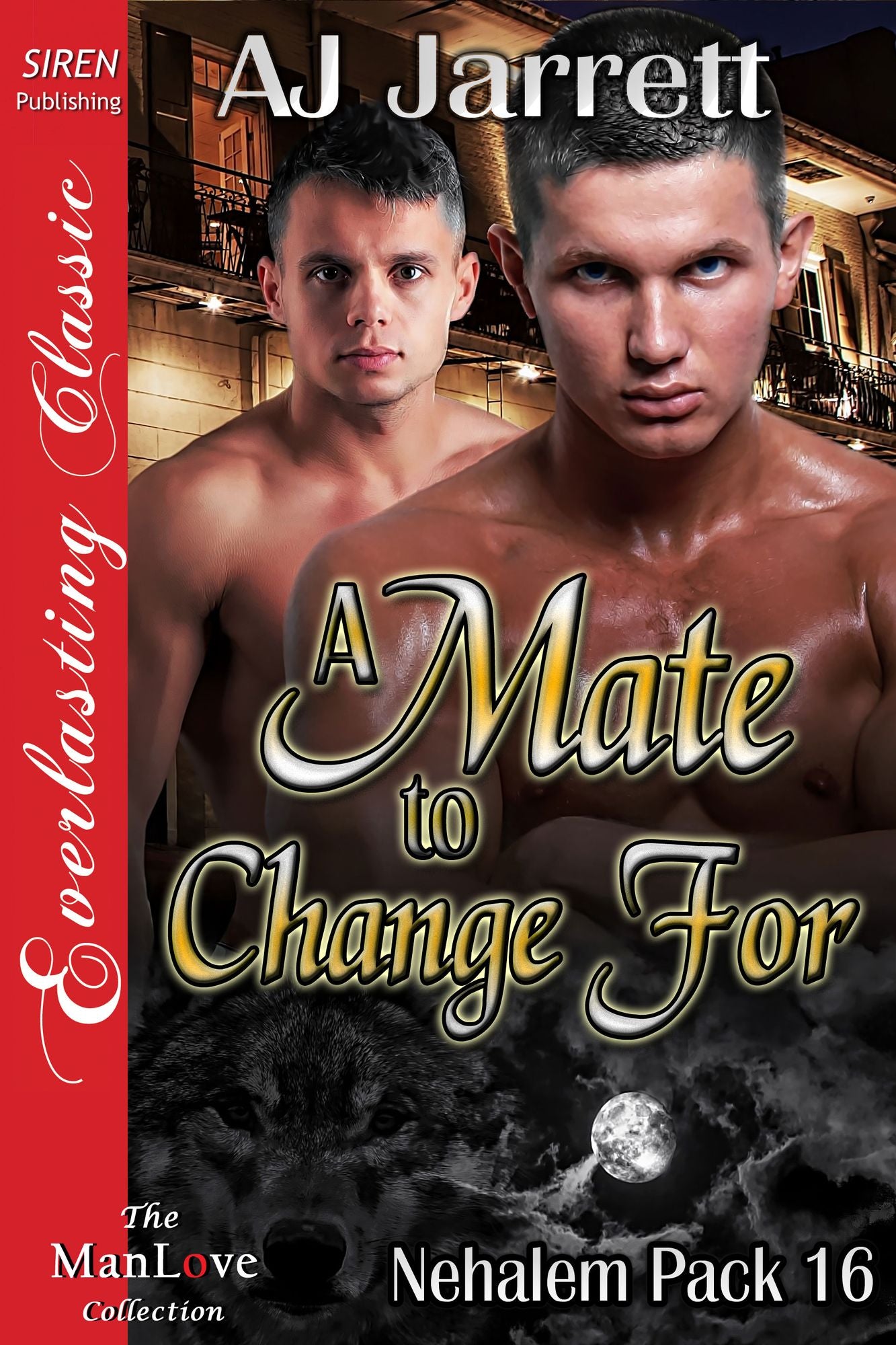 A Mate to Change For [Nehalem Pack 16] (Siren Publishing Everlasting Classic ManLove)