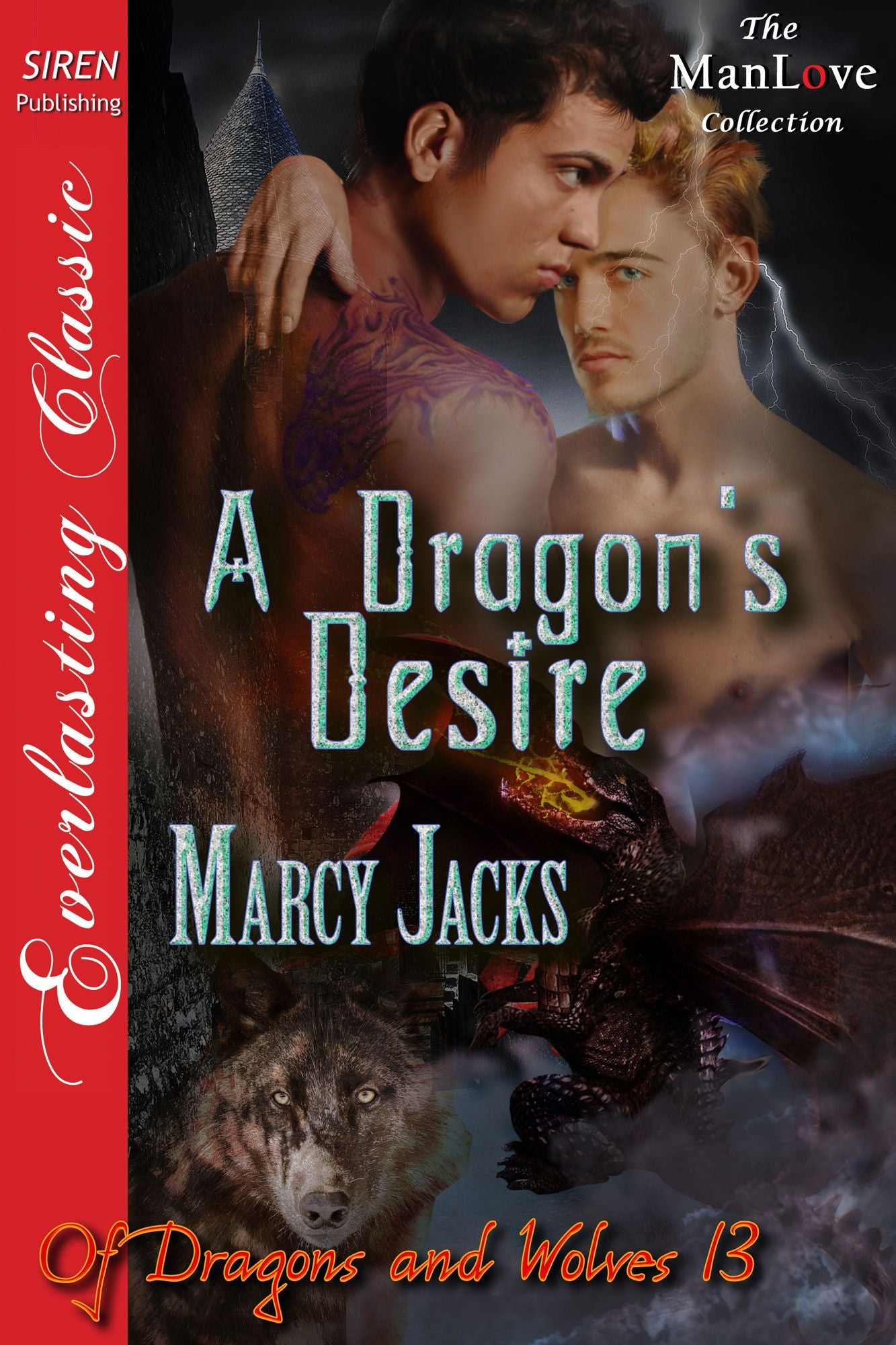 A Dragon's Desire [Of Dragons and Wolves 13] (Siren Publishing Everlasting Classic ManLove)