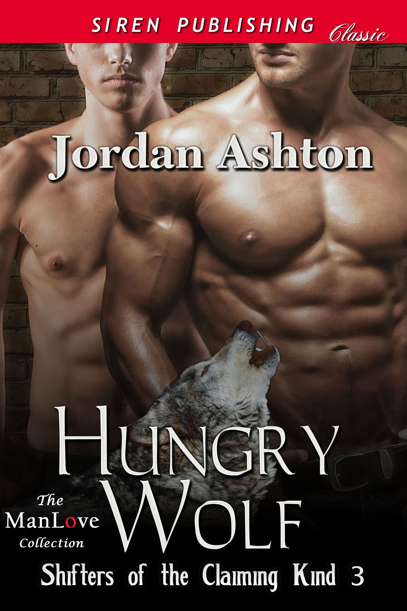 Hungry Wolf [Shifters of the Claiming Kind 3] (Siren Publishing Classic ManLove)