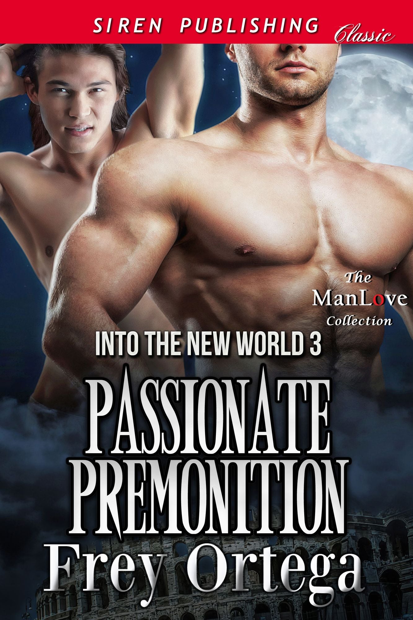 Passionate Premonition [Into the New World 3] (Siren Publishing Classic ManLove)