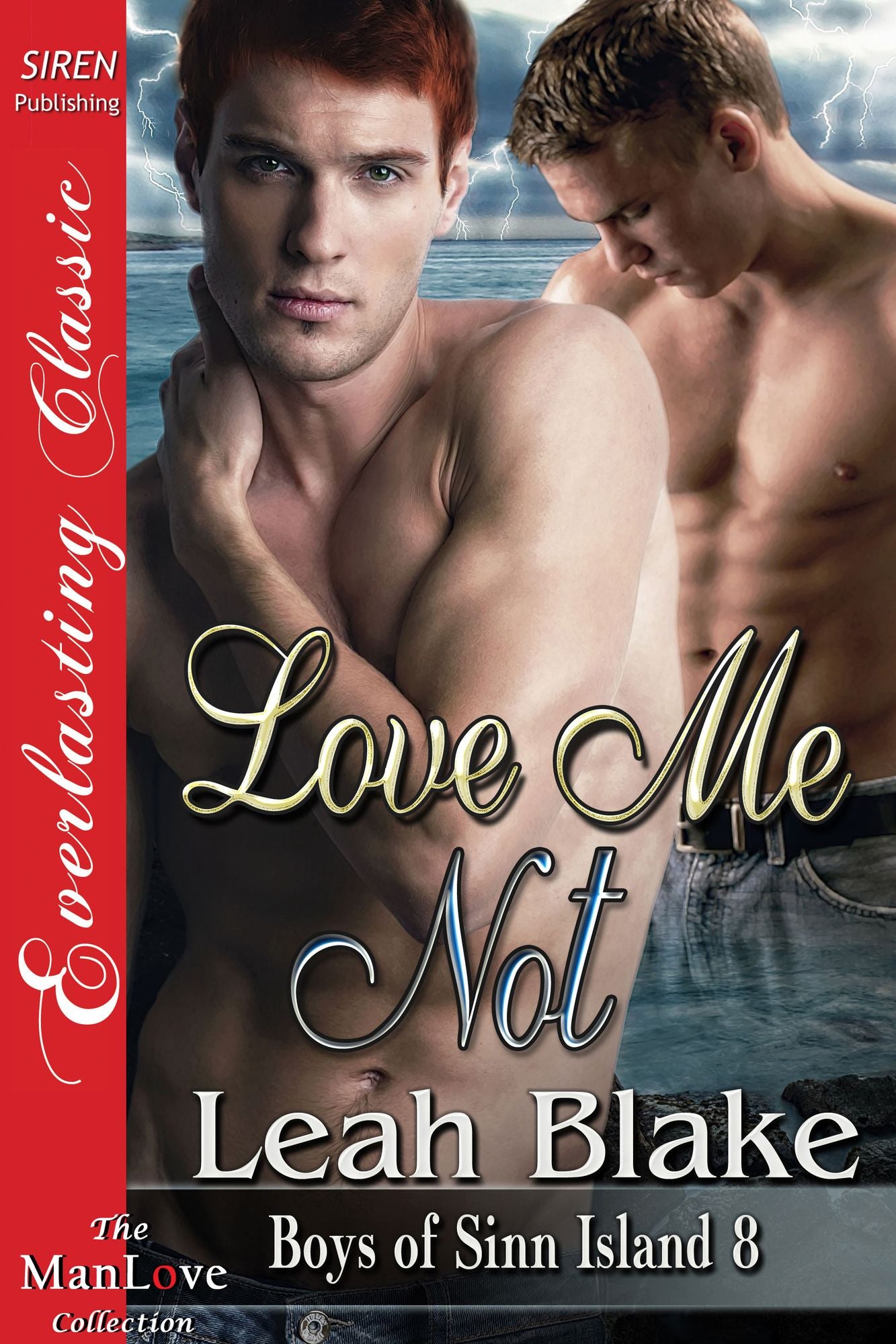 Love Me Not [Boys of Sinn Island 8] (Siren Publishing Everlasting Classic ManLove)