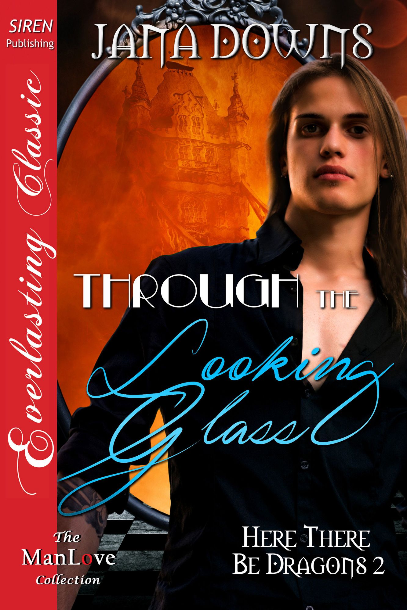 Through the Looking Glass [Here There Be Dragons 2] (Siren Publishing Everlasting Classic ManLove)
